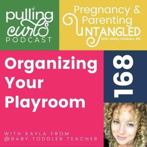 Organizing Your Playroom with Kayla from @Baby.Toddler.Teacher — Episode 168