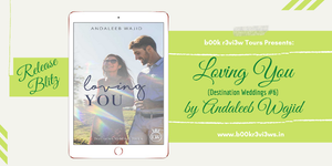 Loving You by Andaleeb Wajid