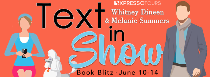 Text in Show by Whitney Dineen & Melanie Summers Blitz and #Giveaway